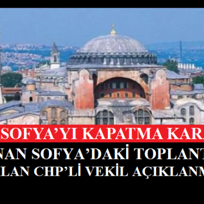 ayasofya_sofya_chp_kilise_manset_1