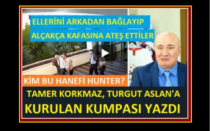 TAMER KORKMAZ, TURGUT ASLAN’A KURULAN TEZGAH ÜZERİNDEN “HANEFİ HUNTER”I YAZDI